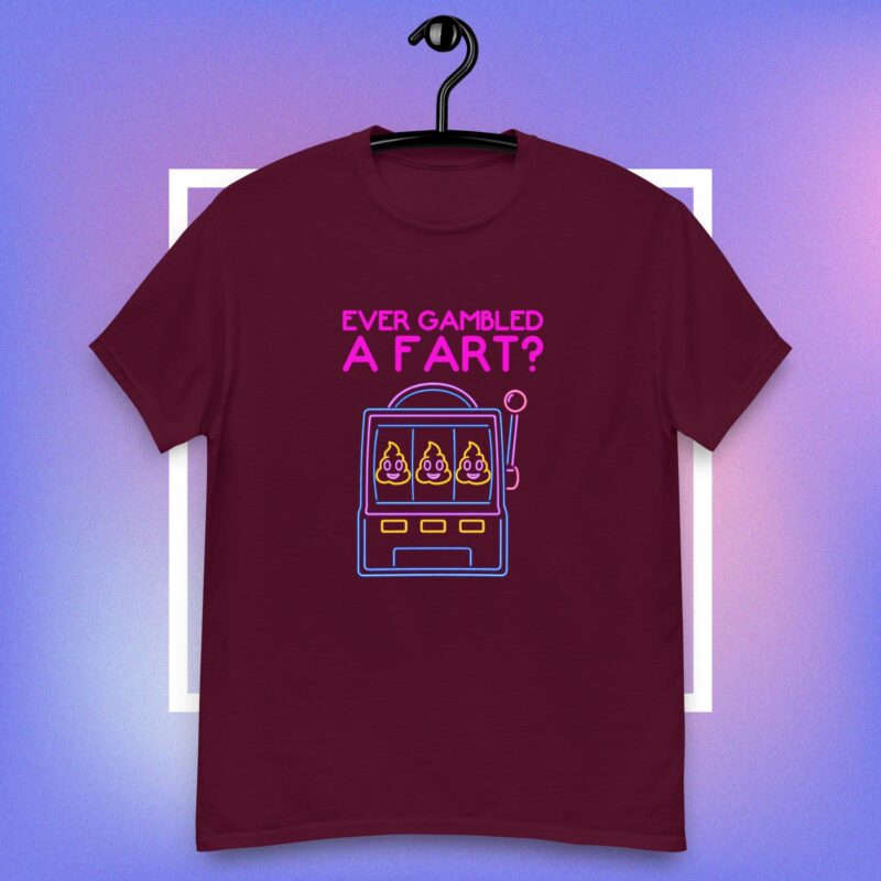 'Ever Gambled A Fart?' T-Shirt - Image 4